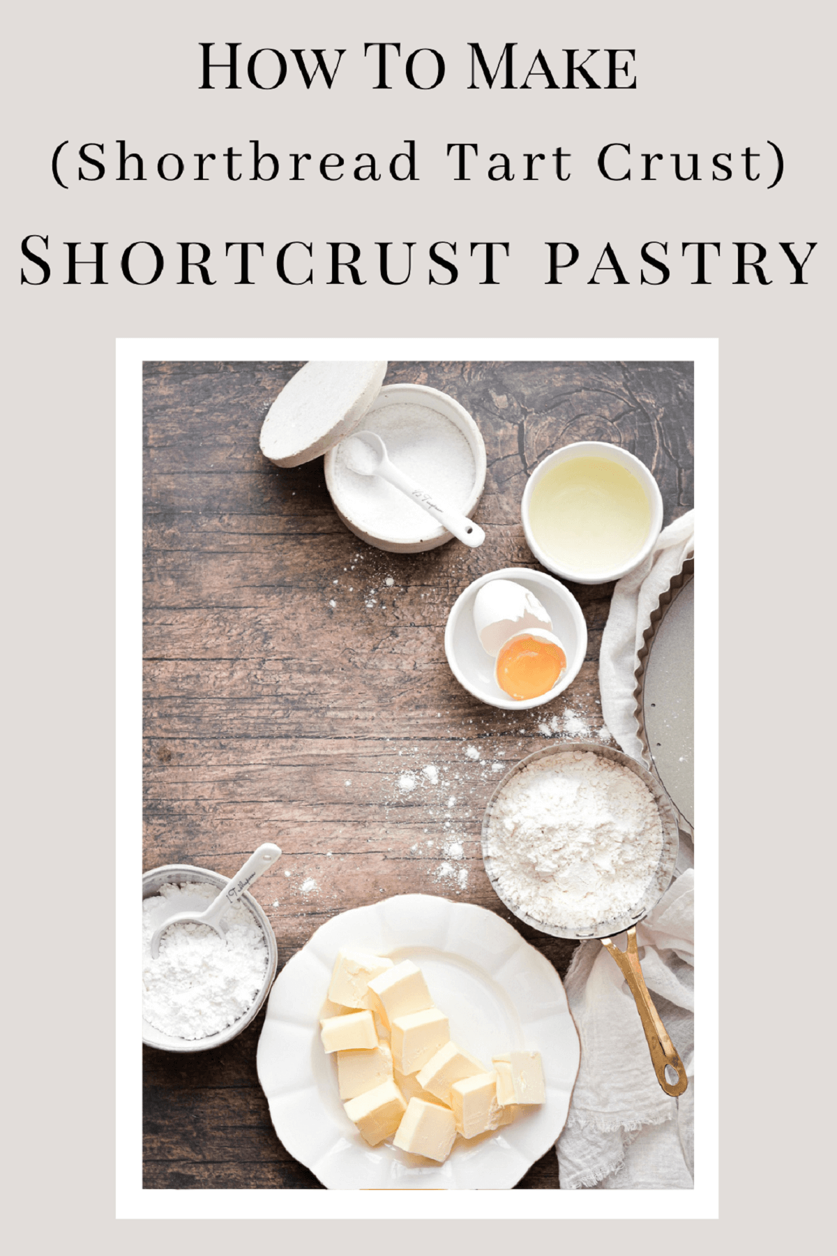A graphic on how to make shortcrust pastry tart crust.